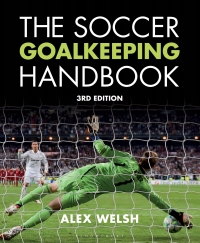 表紙画像: The Soccer Goalkeeping Handbook 3rd edition 9781408190463