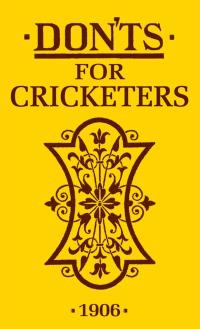 Cover image: Don'ts for Cricketers 1st edition 9781408192221