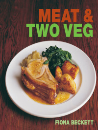 Omslagafbeelding: Meat & Two Veg 1st edition 9781904573548