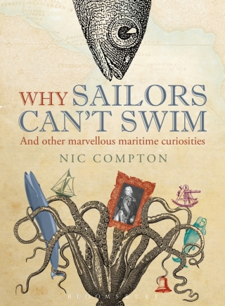 Cover image: Why Sailors Can't Swim and Other Marvellous Maritime Curiosities 1st edition 9781408188057