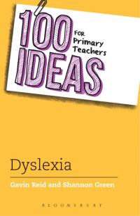 Omslagafbeelding: 100 Ideas for Primary Teachers: Supporting Children with Dyslexia 1st edition 9781408193686