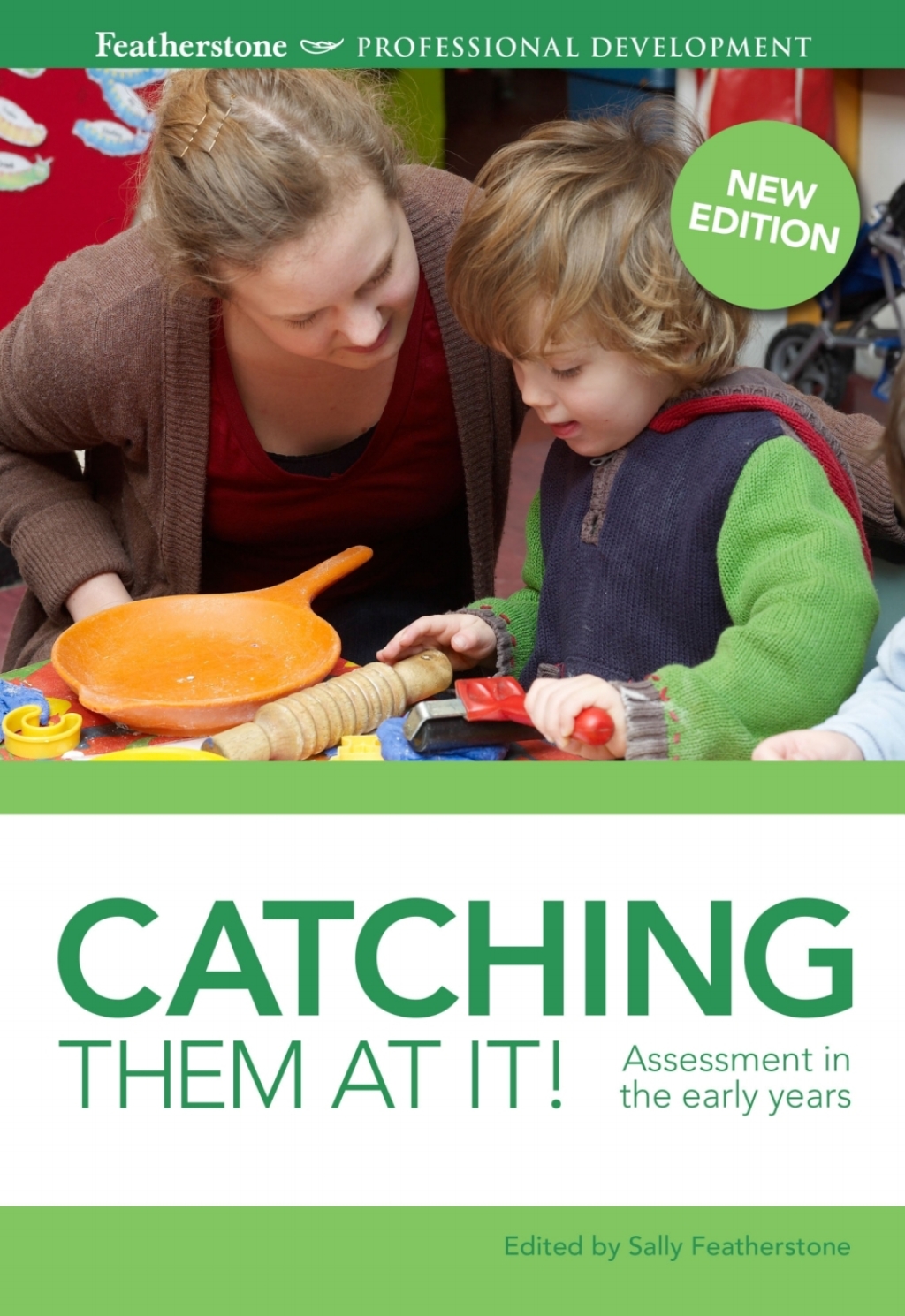 Catching them at it! Assessment in the early years 1st Edition
