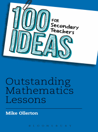 Imagen de portada: 100 Ideas for Secondary Teachers: Outstanding Mathematics Lessons 1st edition 9781408194874