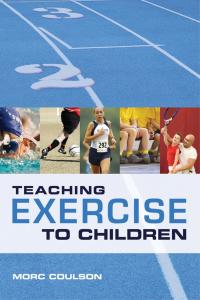 Immagine di copertina: Teaching Exercise to Children 1st edition 9781408115633