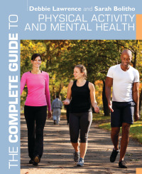 صورة الغلاف: The Complete Guide to Physical Activity and Mental Health 1st edition 9781408140215