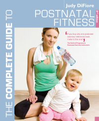 Imagen de portada: The Complete Guide to Postnatal Fitness 3rd edition 9781408124550