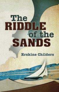 表紙画像: The Riddle of the Sands 1st edition 9781408129418