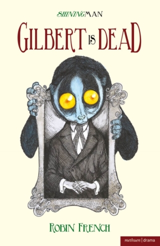 Cover image: Gilbert is Dead 1st edition 9781408127780