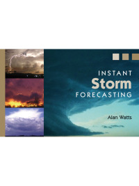 صورة الغلاف: Instant Storm Forecasting 1st edition 9780713687842
