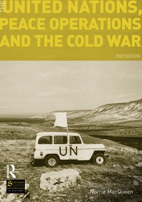 Cover image: The United Nations, Peace Operations and the Cold War 2nd edition 9781408237663