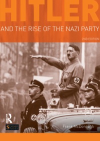 Cover image: Hitler and the Rise of the Nazi Party 2nd edition 9781408269213