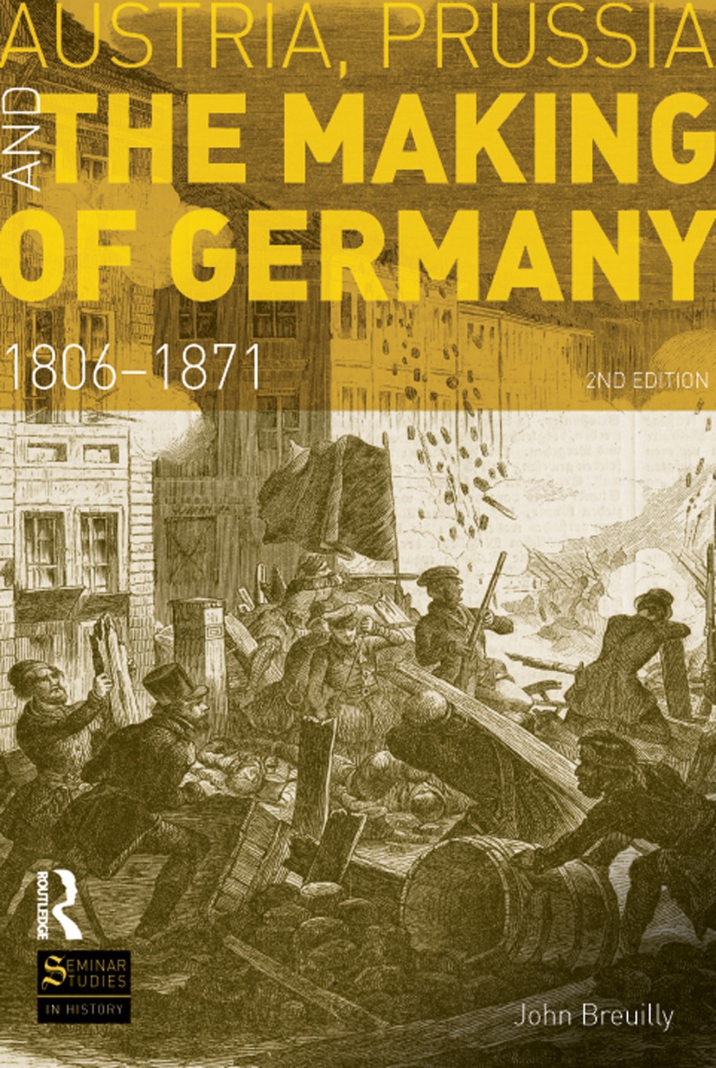 Austria, Prussia and The Making of Germany 2nd Edition