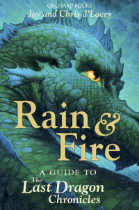 Cover image: Rain and Fire: A Guide to the Last Dragon Chronicles 9781408312698