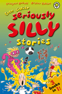 Cover image: Even Sillier Seriously Silly Stories! 9781408324219