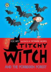 Cover image: Titchy Witch and the Forbidden Forest 9781408307199