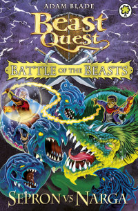 Cover image: Battle of the Beasts Sepron vs Narga 9781408327104