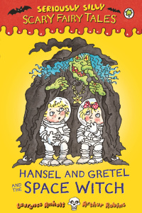 Cover image: Hansel and Gretel and the Space Witch 9781408329610
