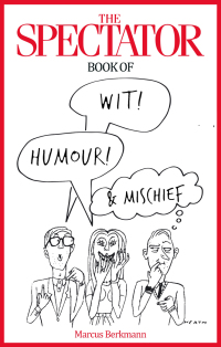 Cover image: The Spectator Book of Wit, Humour and Mischief 9780349143415