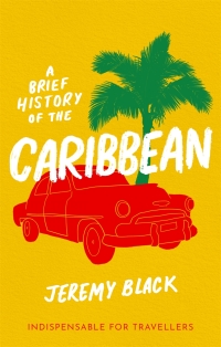 Cover image: A Brief History of the Caribbean 9781408713488