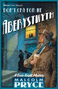 Omslagafbeelding: Don't Cry For Me Aberystwyth 1st edition 9780747593171