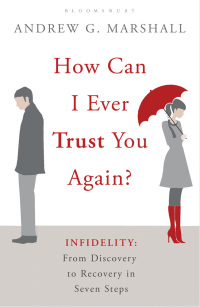 Cover image: How Can I Ever Trust You Again? 1st edition 9781408809464