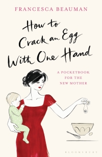 Omslagafbeelding: How to Crack an Egg with One Hand 1st edition 9780747597933