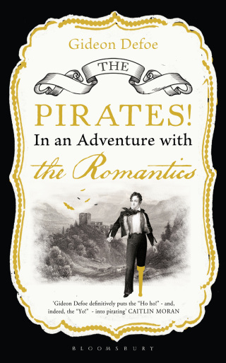 Cover image: The Pirates! in an Adventure with the Romantics 1st edition 9781408831588