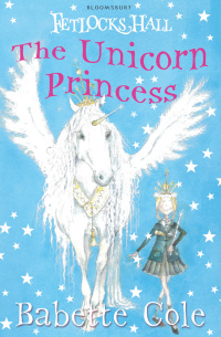 Cover image: Fetlocks Hall 1: The Unicorn Princess 1st edition 9780747599319