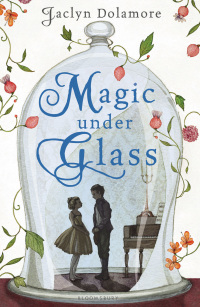 صورة الغلاف: Magic Under Glass 1st edition 9781408802120