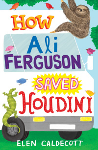 صورة الغلاف: How Ali Ferguson Saved Houdini 1st edition 9781408805749