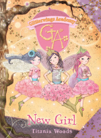 Immagine di copertina: GLITTERWINGS ACADEMY 7: New Girl 1st edition 9780747592044