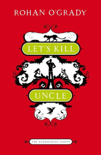 Immagine di copertina: Let's Kill Uncle 1st edition 9781408808573