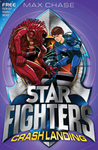 Immagine di copertina: STAR FIGHTERS 4: Crash Landing 1st edition 9781408815816