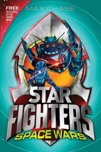 Omslagafbeelding: STAR FIGHTERS 6: Space Wars! 1st edition 9781408815830