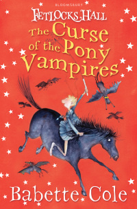 表紙画像: Fetlocks Hall 3: The Curse of the Pony Vampires 1st edition 9780747599333