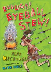 صورة الغلاف: Euuugh! Eyeball Stew! 1st edition 9781408803363