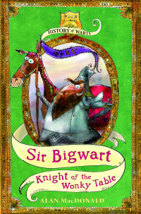 Immagine di copertina: Sir Bigwart: Knight of the Wonky Table 1st edition 9780747594680