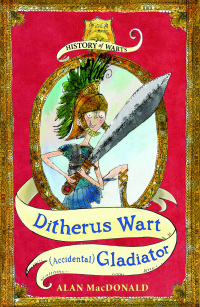 Omslagafbeelding: Ditherus Wart: (Accidental) Gladiator 1st edition 9780747594666