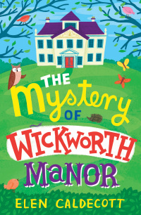 Cover image: The Mystery of Wickworth Manor 1st edition 9781408820483