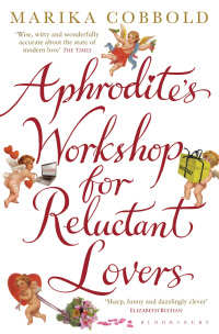 Titelbild: Aphrodite's Workshop for Reluctant Lovers 1st edition 9781408800737