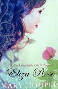 صورة الغلاف: The Remarkable Life and Times of Eliza Rose 1st edition 9780747575825