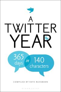 Cover image: A Twitter Year 1st edition 9781408828472