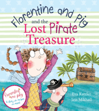 Omslagafbeelding: Florentine and Pig and the Lost Pirate Treasure 1st edition 9781408824405