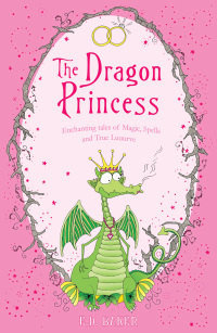 Omslagafbeelding: The Dragon Princess 1st edition 9781408814741