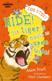 Titelbild: Hide! The Tiger’s Mouth is Open Wide! 1st edition 9781408827093