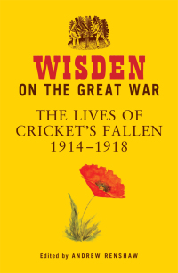Cover image: Wisden on the Great War 1st edition 9781408832356