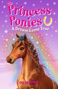 صورة الغلاف: Princess Ponies 2: A Dream Come True 1st edition 9781408827284