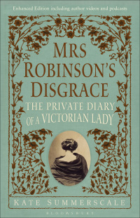 Titelbild: Mrs Robinson’s Disgrace, The Private Diary of A Victorian Lady ENHANCED EDITION 1st edition