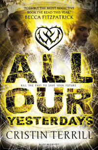 Titelbild: All Our Yesterdays 1st edition 9781408835197
