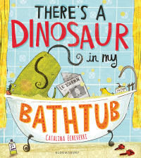 表紙画像: There's a Dinosaur in My Bathtub 1st edition 9781408839386